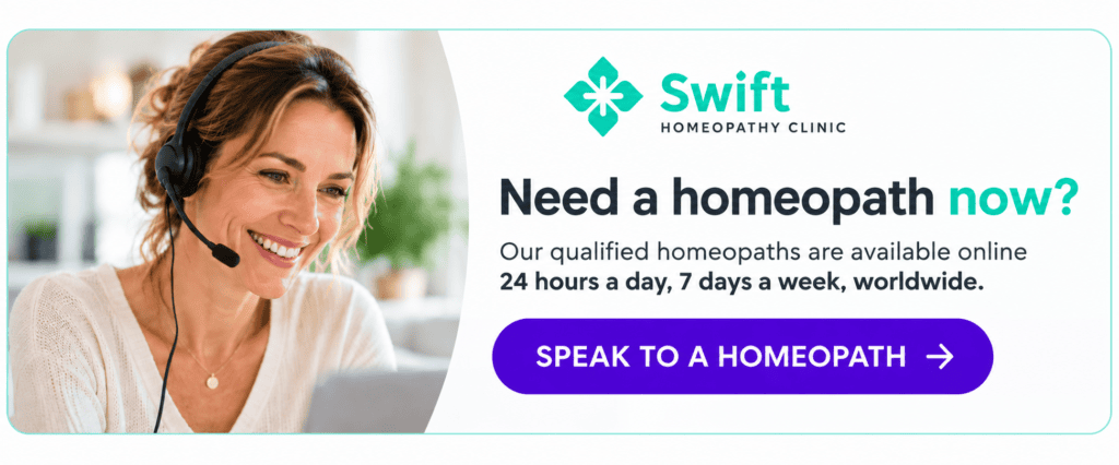 Speak to a qualified homeopath online 24/7 with SWIFT Homeopathy Clinic